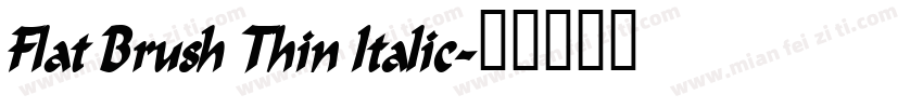 Flat Brush Thin Italic字体转换